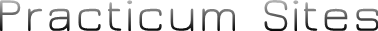 Practicum Sites Practicum Sites